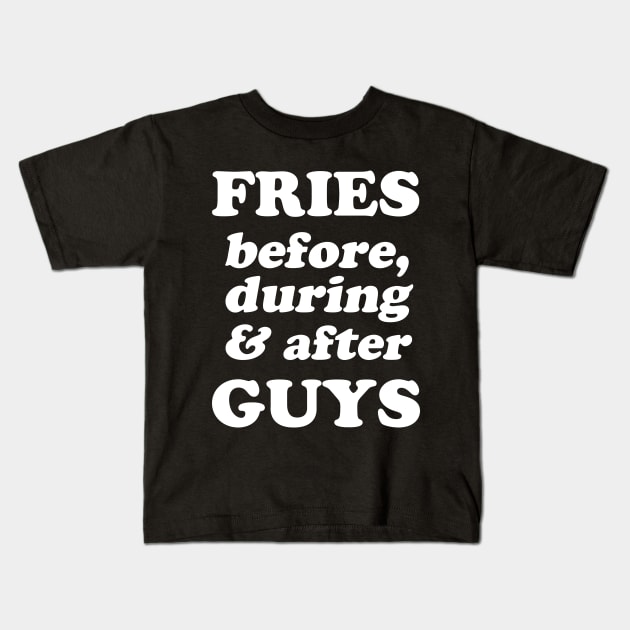 Fries Before, During And After Guys Kids T-Shirt by dumbshirts